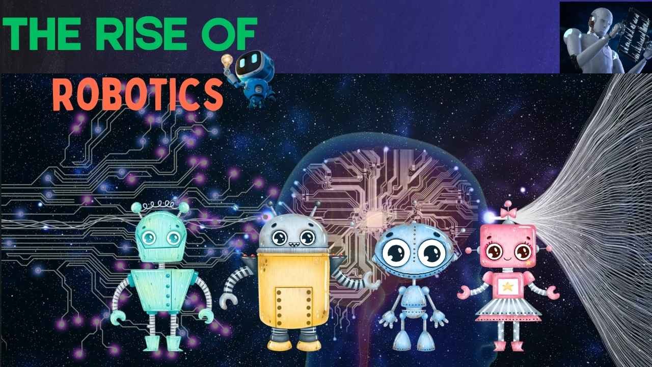 The Rise of Robotics: Technology, Applications, and the Future