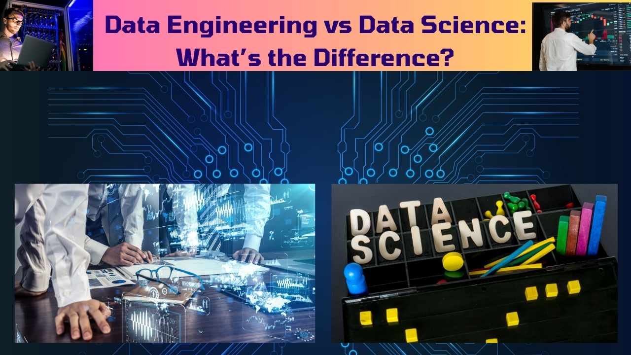 Data Engineering vs Data Science: What’s the Difference?