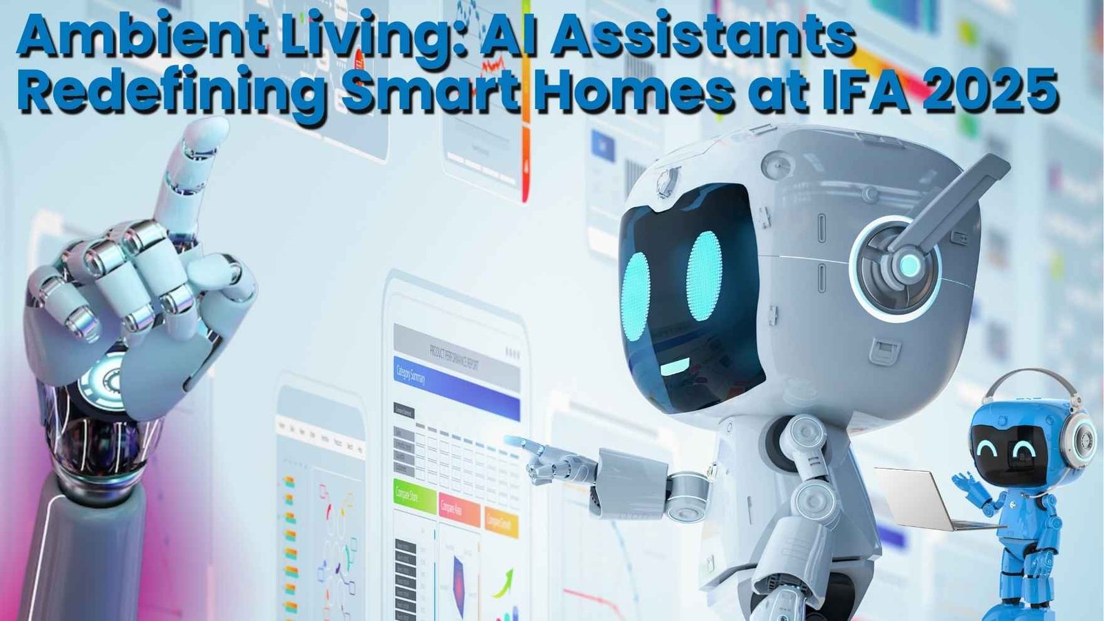 Ambient Living at IFA 2025: How AI Assistants Are Redefining the Smart Home