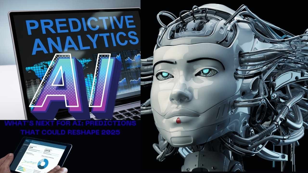 What’s Next for AI in 2025: Key Predictions That Will Reshape Technology and Society