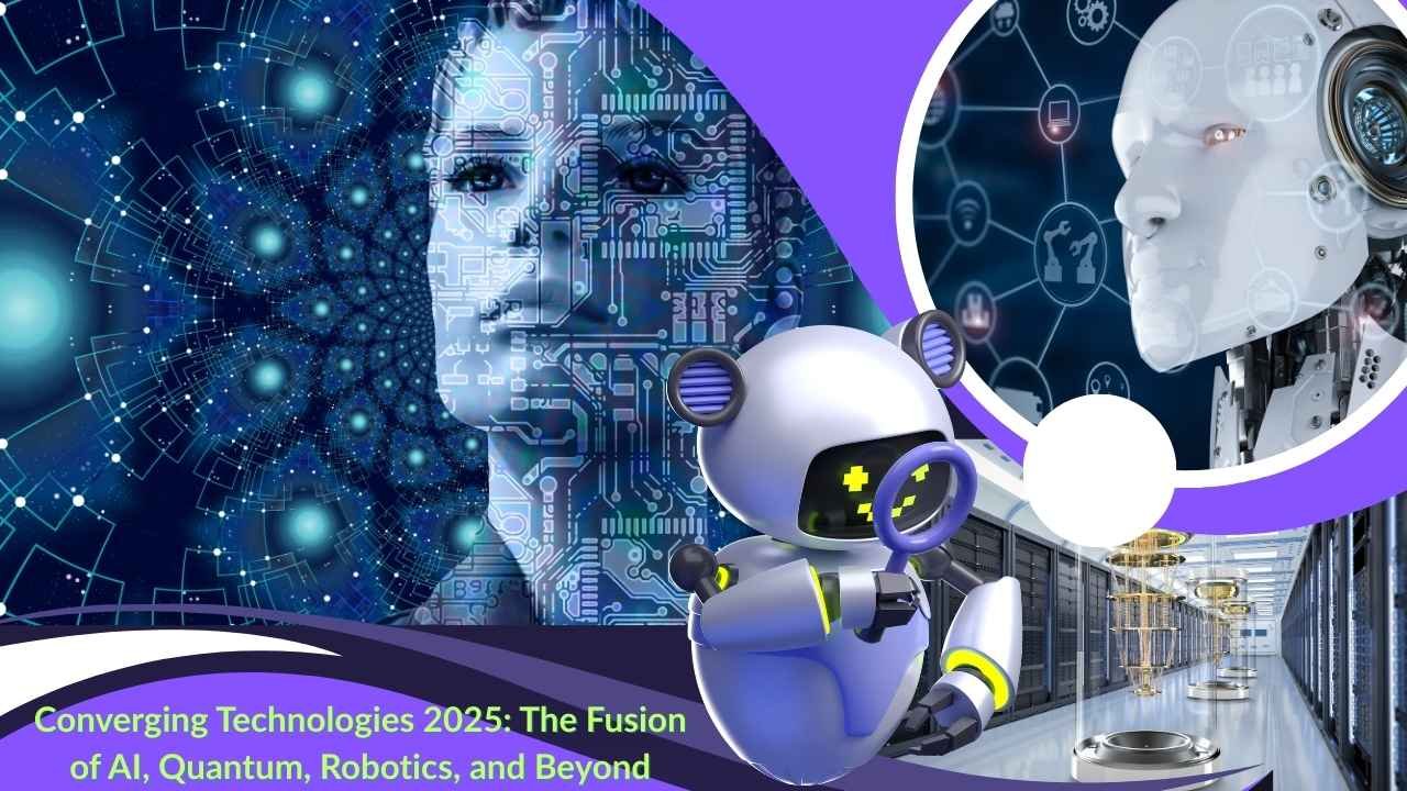 Converging Technologies 2025: The Fusion of AI, Quantum, Robotics, and Beyond